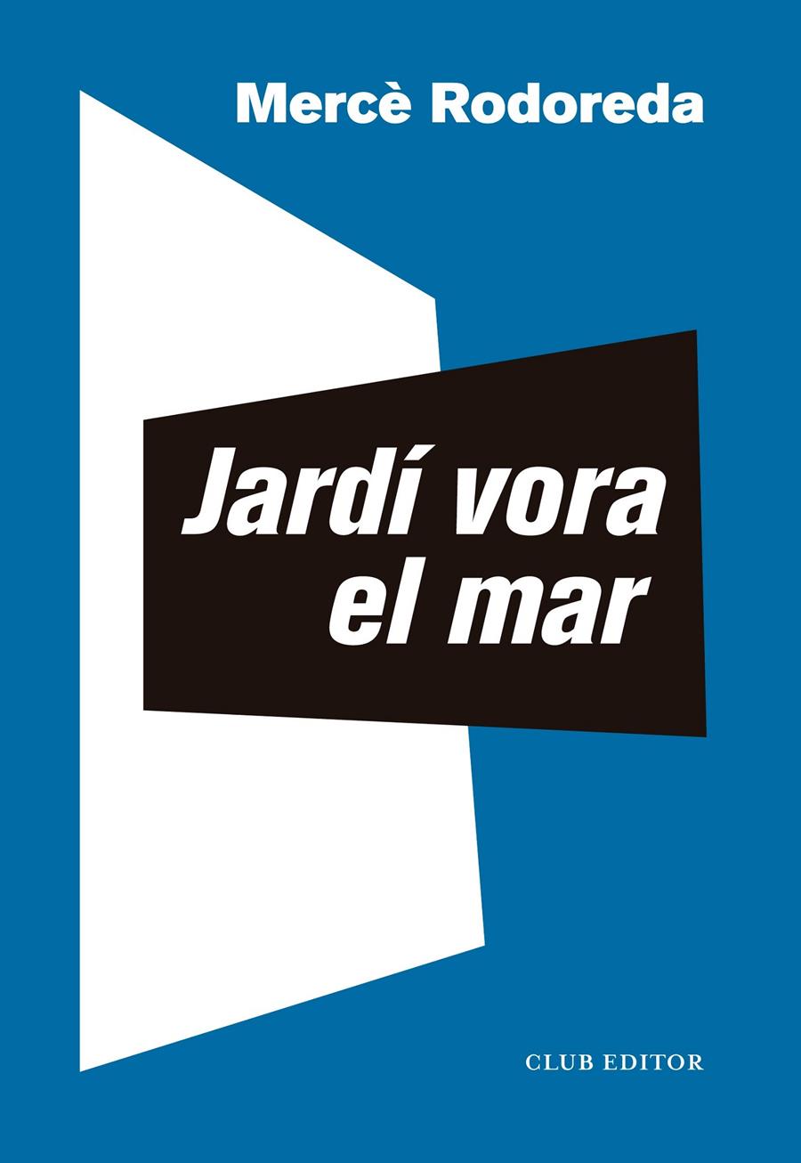 JARDÍ VORA EL MAR | 9788473294072 | RODOREDA, MERCÈ/SALA, TONI | Llibreria La Font de Mimir - Llibreria online Barcelona - Comprar llibres català i castellà