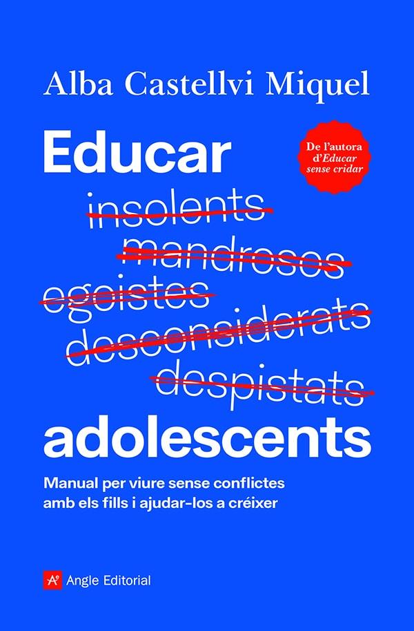 EDUCAR ADOLESCENTS | 9788418197895 | CASTELLVI MIQUEL, ALBA | Llibreria La Font de Mimir - Llibreria online Barcelona - Comprar llibres català i castellà