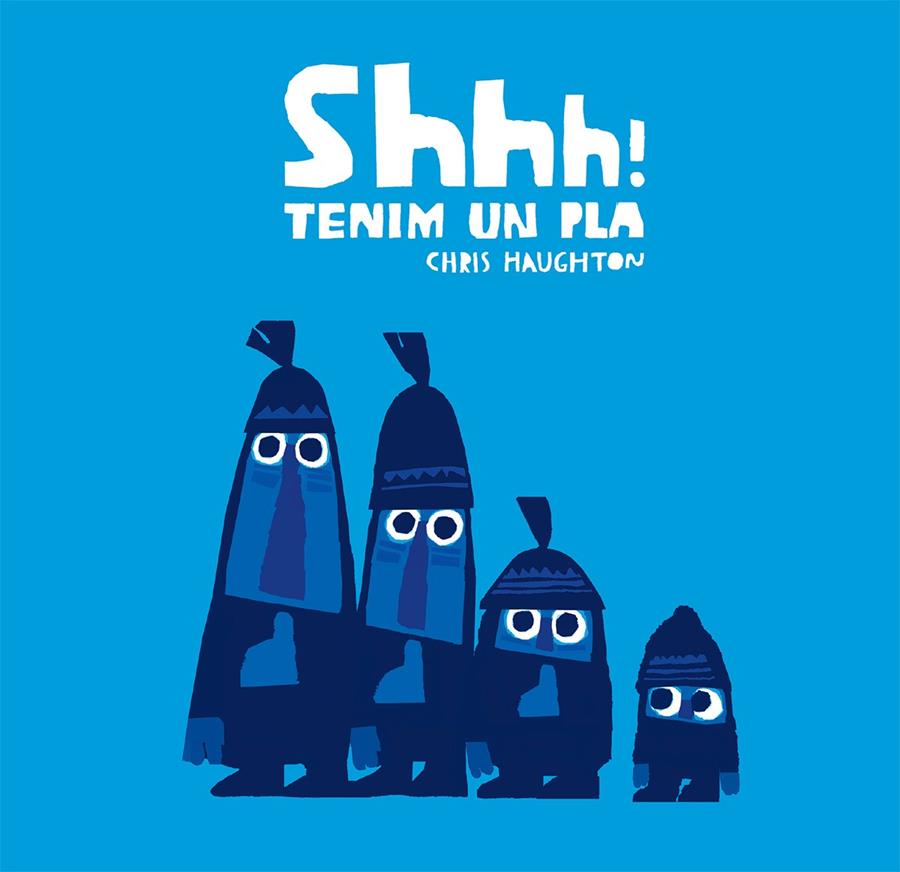 SHHH! TENIM UN PLA (CARTÓN) | 9788417123857 | HAUGHTON, CHRIS | Llibreria La Font de Mimir - Llibreria online Barcelona - Comprar llibres català i castellà