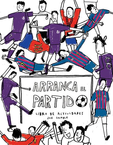 ARRANCA EL PARTIDO | 9788416867363 | JOE GAMBLE | Llibreria La Font de Mimir - Llibreria online Barcelona - Comprar llibres català i castellà