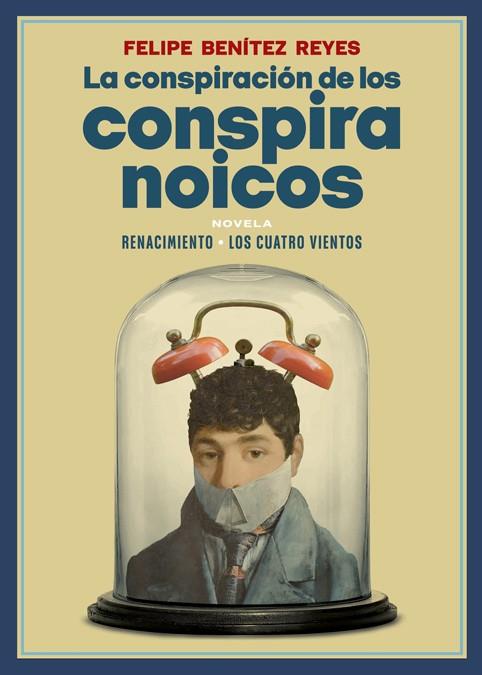 LA CONSPIRACIÓN DE LOS CONSPIRANOICOS | 9788418387357 | BENÍTEZ REYES, FELIPE | Llibreria La Font de Mimir - Llibreria online Barcelona - Comprar llibres català i castellà
