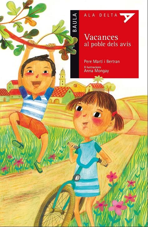 VACANCES AL POBLE DELS AVIS | 9788447930517 | MARTÍ I BERTRAN, PERE | Llibreria La Font de Mimir - Llibreria online Barcelona - Comprar llibres català i castellà