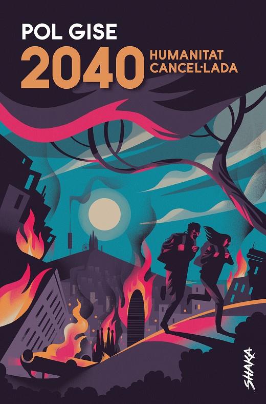 2040. HUMANITAT CANCEL·LADA | 9788418456022 | GISE, POL | Llibreria La Font de Mimir - Llibreria online Barcelona - Comprar llibres català i castellà