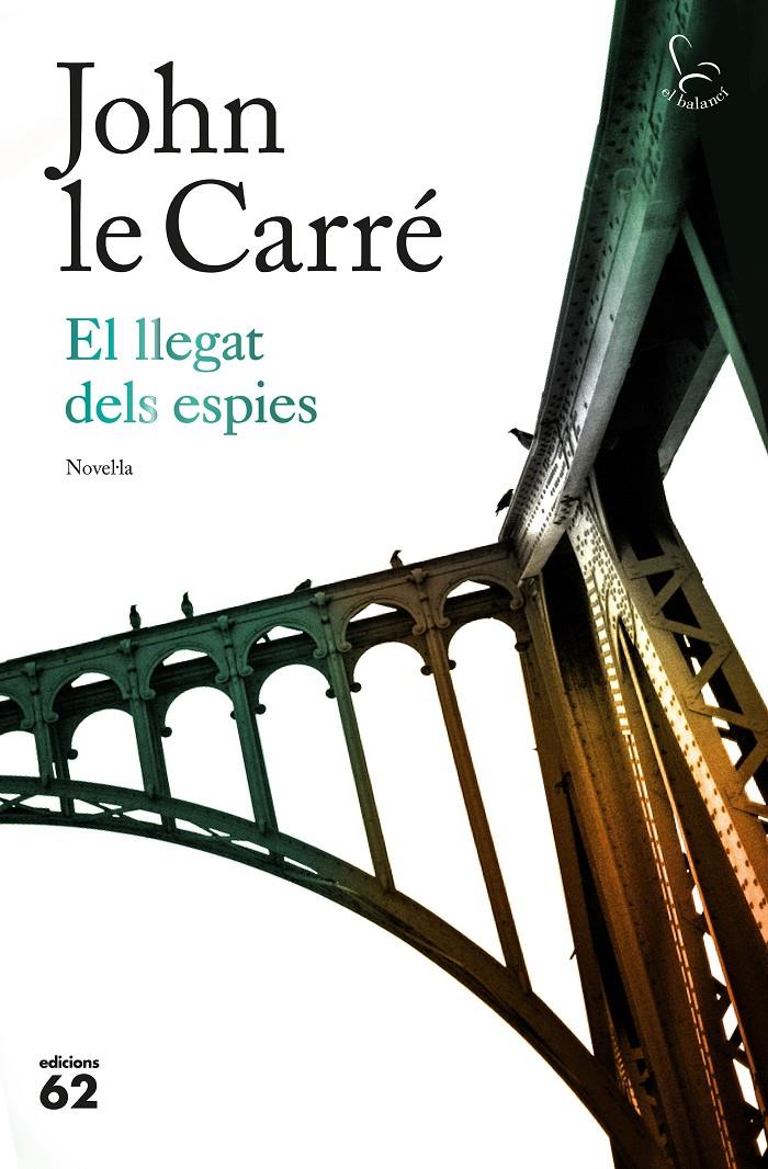 EL LLEGAT DELS ESPIES | 9788429776393 | LE CARRÉ, JOHN | Llibreria La Font de Mimir - Llibreria online Barcelona - Comprar llibres català i castellà
