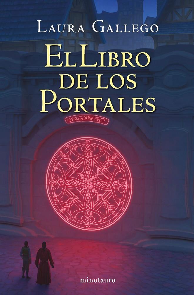EL LIBRO DE LOS PORTALES (NE) | 9788445009741 | GALLEGO, LAURA | Llibreria La Font de Mimir - Llibreria online Barcelona - Comprar llibres català i castellà
