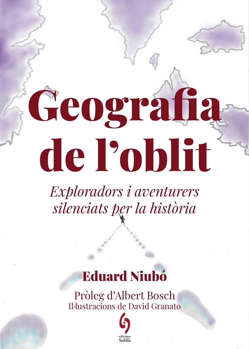 GEOGRAFIA DE L'OBLIT | 9788412430691 | NIUBÓ, EDUARD | Llibreria La Font de Mimir - Llibreria online Barcelona - Comprar llibres català i castellà