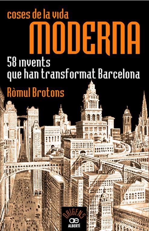 COSES DE LA VIDA MODERNA | 9788472460935 | BROTONS, ROMUL | Llibreria La Font de Mimir - Llibreria online Barcelona - Comprar llibres català i castellà