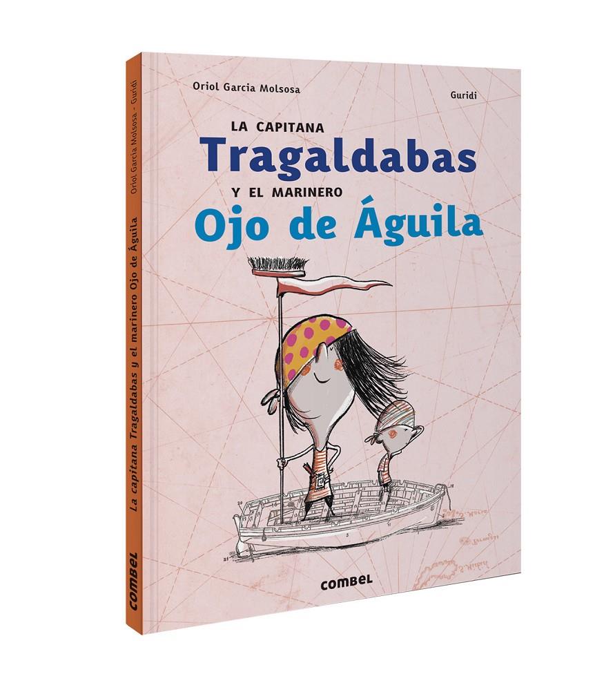 LA CAPITANA TRAGALDABAS Y EL MARINERO OJO DE ÁGUILA | 9788491017837 | GARCIA MOLSOSA, ORIOL | Llibreria La Font de Mimir - Llibreria online Barcelona - Comprar llibres català i castellà