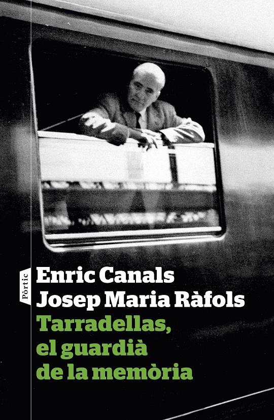 TARRADELLAS, EL GUARDIÀ DE LA MEMÒRIA | 9788498093933 | ENRIC CANALS/JOSEP MARIA RÀFOLS | Llibreria La Font de Mimir - Llibreria online Barcelona - Comprar llibres català i castellà