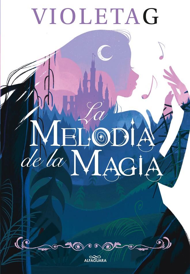 LA MELODÍA DE LA MAGIA | 9788420458625 | GAMER, VIOLETA | Llibreria La Font de Mimir - Llibreria online Barcelona - Comprar llibres català i castellà