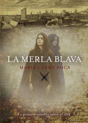 LA MERLA BLAVA | 9788494261725 | ROCA, MARIA CARME | Llibreria La Font de Mimir - Llibreria online Barcelona - Comprar llibres català i castellà