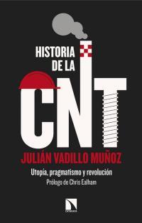 HISTORIA DE LA CNT | 9788490975671 | VADILLO MUÑOZ, JULIÁN | Llibreria La Font de Mimir - Llibreria online Barcelona - Comprar llibres català i castellà