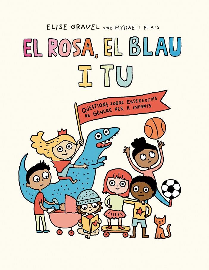 EL ROSA, EL BLAU I TU | 9788419607270 | GRAVEL, ELISE/BLAIS, MYKAELL | Llibreria La Font de Mimir - Llibreria online Barcelona - Comprar llibres català i castellà