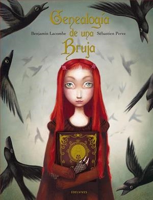 GENEALOGIA DE UNA BRUJA | 9788426372475 | LACOMBE, BENJAMIN: PEREZ, SEBASTIEN | Llibreria La Font de Mimir - Llibreria online Barcelona - Comprar llibres català i castellà
