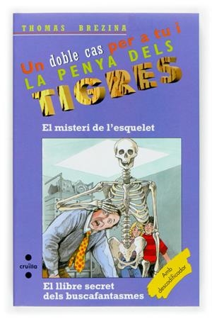 MISTERI DE L'ESQUELET, EL. (SERIE PENYA DELS TIGRES) | 9788466117340 | BREZINA, THOMAS | Llibreria La Font de Mimir - Llibreria online Barcelona - Comprar llibres català i castellà