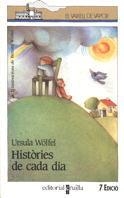 HISTORIES DE CADA DIA | 9788476294802 | WOLFEL, URSULA | Llibreria La Font de Mimir - Llibreria online Barcelona - Comprar llibres català i castellà