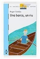 BARCA, UN RIU, UNA | 9788466123518 | CARDÚS JUVÉ, ROGER | Llibreria La Font de Mimir - Llibreria online Barcelona - Comprar llibres català i castellà