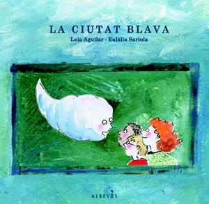 LA CIUTAT BLAVA | 9788493792053 | AGUILAR SARIOL, LAIA  | Llibreria La Font de Mimir - Llibreria online Barcelona - Comprar llibres català i castellà