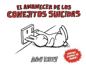 EL AMANECER DE LOS CONEJITOS SUICIDAS | 9788492769933 | RILEY, ANDY | Llibreria La Font de Mimir - Llibreria online Barcelona - Comprar llibres català i castellà