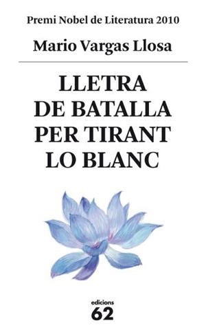 LLETRA DE BATALLA PER TIRANT LO BLANC  | 9788429767469 | MARIO VARGAS LLOSA  | Llibreria La Font de Mimir - Llibreria online Barcelona - Comprar llibres català i castellà