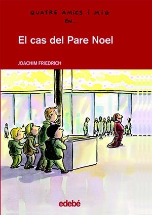 CAS DEL PARE NOEL, EL | 9788423672011 | FRIEDRICH, JOACHIM | Llibreria La Font de Mimir - Llibreria online Barcelona - Comprar llibres català i castellà