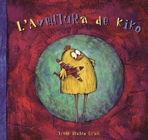 L'AVENTURA DE KIKO | 9788481318791 | BLASCO GRAU, IRENE / BLASCO GRAU, IRENEIL. | Llibreria La Font de Mimir - Llibreria online Barcelona - Comprar llibres català i castellà