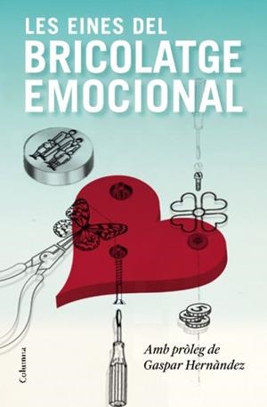 LES EINES DEL BRICOLATGE EMOCIONAL | 9788466413336 | GASPAR HERNÀNDEZ | Llibreria La Font de Mimir - Llibreria online Barcelona - Comprar llibres català i castellà