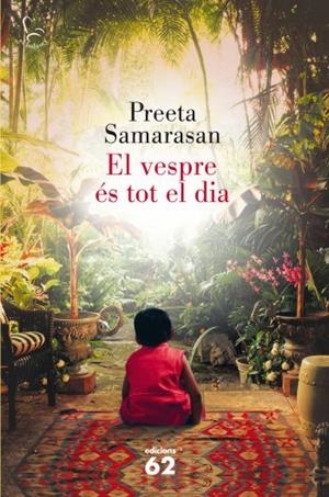 EL VESPRE ÉS TOT EL DIA | 9788429767230 | PREETA SAMARASAN | Llibreria La Font de Mimir - Llibreria online Barcelona - Comprar llibres català i castellà