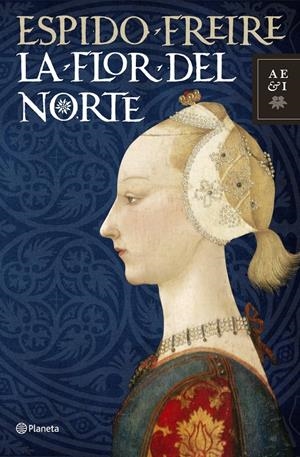 FLOR DEL NORTE, LA | 9788408099512 | FREIRE, ESPIDO | Llibreria La Font de Mimir - Llibreria online Barcelona - Comprar llibres català i castellà
