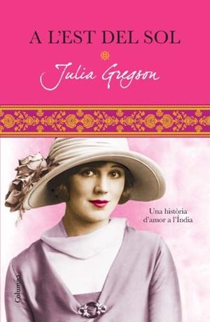 A L'EST DEL SOL | 9788466413152 | JULIA GREGSON | Llibreria La Font de Mimir - Llibreria online Barcelona - Comprar llibres català i castellà