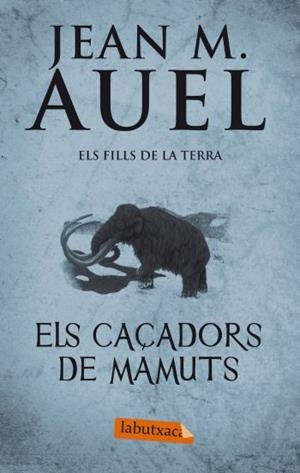 ELS CAÇADORS DE MAMUTS | 9788499302409 | JEAN MARIE AUEL | Llibreria La Font de Mimir - Llibreria online Barcelona - Comprar llibres català i castellà