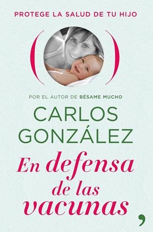 EN DEFENSA DE LAS VACUNAS | 9788484609469 | GONZÁLEZ, CARLOS | Llibreria La Font de Mimir - Llibreria online Barcelona - Comprar llibres català i castellà