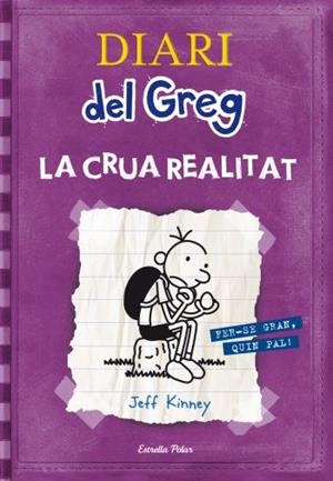 DIARI DEL GREG 5. LA CRUA REALITAT | 9788499323244 | JEFF KINNEY | Llibreria La Font de Mimir - Llibreria online Barcelona - Comprar llibres català i castellà