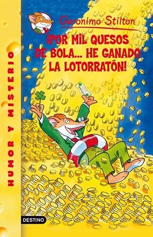 POR MIL QUESOS DE BOLA, HE GANADO LA LOTORRATON! GS32 | 9788408077725 | GERONIMO STILTON | Llibreria La Font de Mimir - Llibreria online Barcelona - Comprar llibres català i castellà