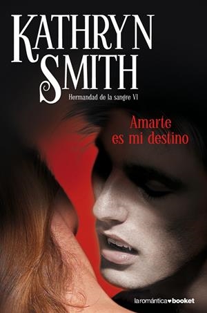 AMARTE ES MI DESTINO | 9788408099291 | SMITH, KATHRYN | Llibreria La Font de Mimir - Llibreria online Barcelona - Comprar llibres català i castellà
