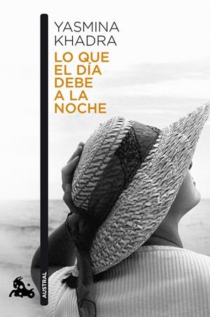 LO QUE EL DIA DEBE A LA NOCHE | 9788423343539 | YASMINA KHADRA | Llibreria La Font de Mimir - Llibreria online Barcelona - Comprar llibres català i castellà