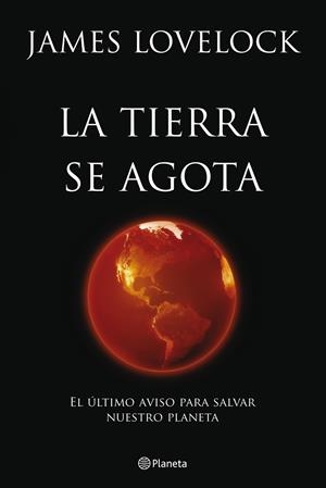 TIERRA SE AGOTA, LA | 9788408099949 | LOVELOCK, JAMES | Llibreria La Font de Mimir - Llibreria online Barcelona - Comprar llibres català i castellà