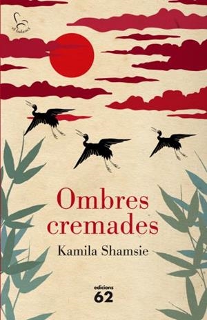 OMBRES CREMADES | 9788429767490 | KAMILA SHAMSIE | Llibreria La Font de Mimir - Llibreria online Barcelona - Comprar llibres català i castellà