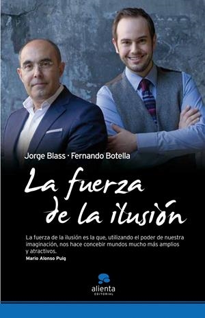 LA FUERZA DE LA ILUSION | 9788492414536 | JORGE BLASS | Llibreria La Font de Mimir - Llibreria online Barcelona - Comprar llibres català i castellà