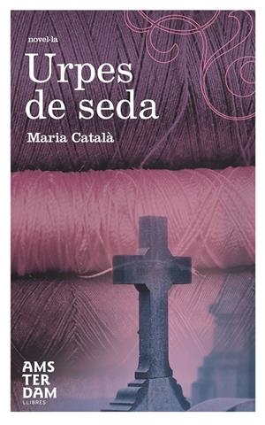 URPES DE SEDA | 9788492941315 | CATALA, MARIA | Llibreria La Font de Mimir - Llibreria online Barcelona - Comprar llibres català i castellà