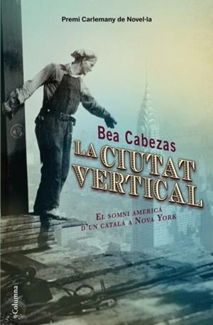 LA CIUTAT VERTICAL | 9788466413572 | BEA CABEZAS | Llibreria La Font de Mimir - Llibreria online Barcelona - Comprar llibres català i castellà