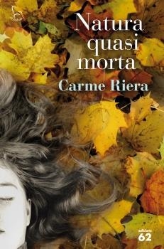 NATURA QUASI MORTA | 9788429767506 | CARME RIERA | Llibreria La Font de Mimir - Llibreria online Barcelona - Comprar llibres català i castellà