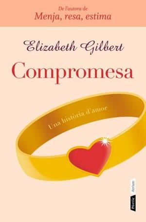 COMPROMESA | 9788498091731 | ELIZABETH GILBERT | Llibreria La Font de Mimir - Llibreria online Barcelona - Comprar llibres català i castellà