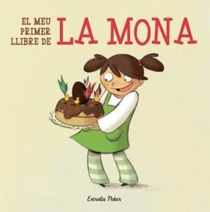 EL MEU PRIMER LLIBRE DE LA MONA | 9788499323602 | DIVERSOS AUTORS | Llibreria La Font de Mimir - Llibreria online Barcelona - Comprar llibres català i castellà