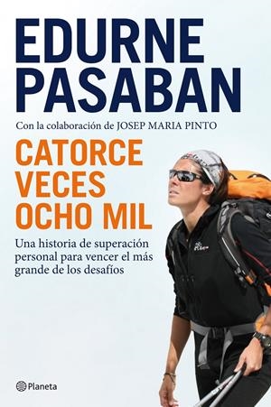 CATORCE VECES OCHO MIL | 9788408100669 | EDURNE PASABAN | Llibreria La Font de Mimir - Llibreria online Barcelona - Comprar llibres català i castellà