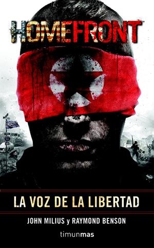 HOMEFRONT. LA VOZ DE LA LIBERTAD | 9788448039929 | JOHN MILIUS/RAYMOND BENSON | Llibreria La Font de Mimir - Llibreria online Barcelona - Comprar llibres català i castellà