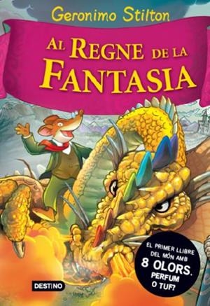 AL REGNE DE LA FANTASIA | 9788492790180 | GERONIMO STILTON | Llibreria La Font de Mimir - Llibreria online Barcelona - Comprar llibres català i castellà
