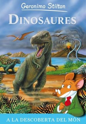 DINOSAURES | 9788499323527 | GERONIMO STILTON | Llibreria La Font de Mimir - Llibreria online Barcelona - Comprar llibres català i castellà