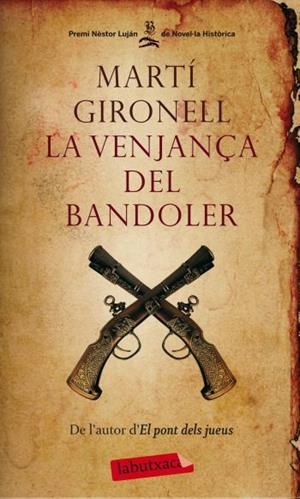 LA VENJANÇA DEL BANDOLER | 9788499302706 | MARTÍ GIRONELL | Llibreria La Font de Mimir - Llibreria online Barcelona - Comprar llibres català i castellà