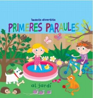 PRIMERES PARAULES AL JARDÍ. IMANTS DIVERTITS | 9788499323138 | A.A.V.V. | Llibreria La Font de Mimir - Llibreria online Barcelona - Comprar llibres català i castellà